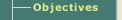 Objectives